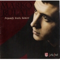 Marko Bulat - Prijatelji, Braco, Kumovi Marko Bulat - Prijatelji, Braco, Kumovi